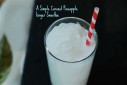 A Simple Coconut Pineapple Ginger Smoothie