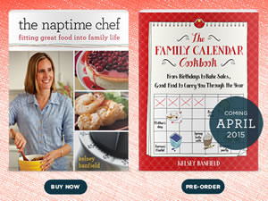 The Naptime Chef and The Family Calendar Cookbook