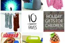 10 Faves: Holiday Gifts for Children