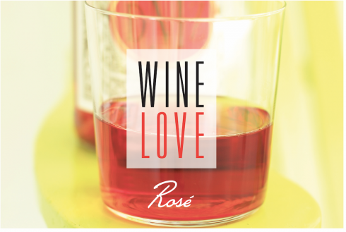 Wine Love: Rosé | The Naptime Chef