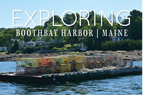 Exploring Boothbay Harbor | The Naptime Chef